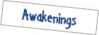 Awakenings